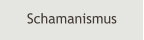 Schamanismus