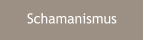 Schamanismus